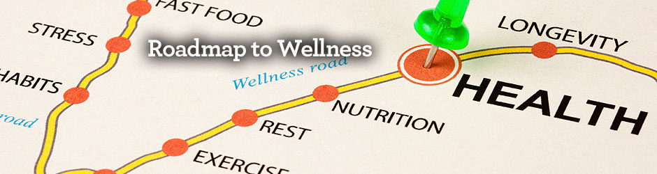 Roadmap to Wellness